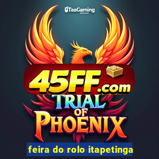 feira do rolo itapetinga